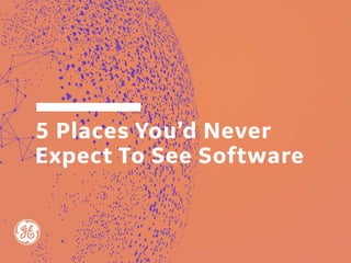 5 Places You'd Never Expect to See Software