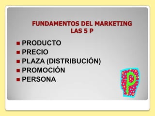 FUNDAMENTOS DEL MARKETINGLAS 5 PPRODUCTO