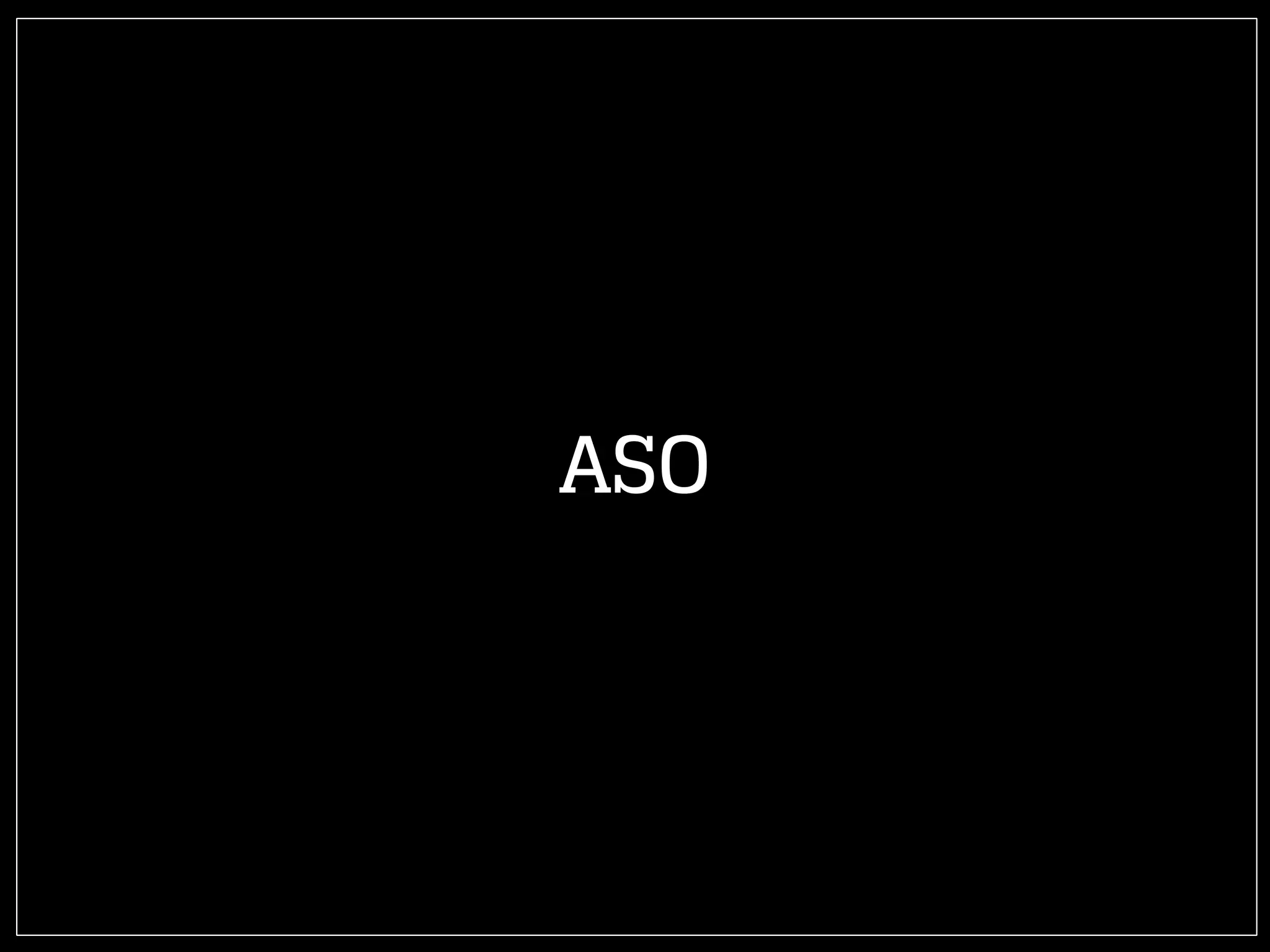 ASO
 