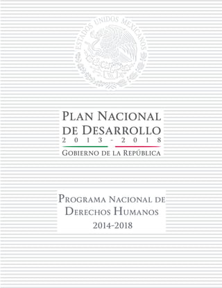 Programa Nacional de
Derechos Humanos
2014-2018
 