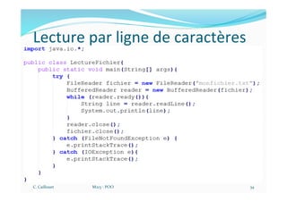 Lecture par ligne de caractères
C. Caillouet M213 - POO 34
 