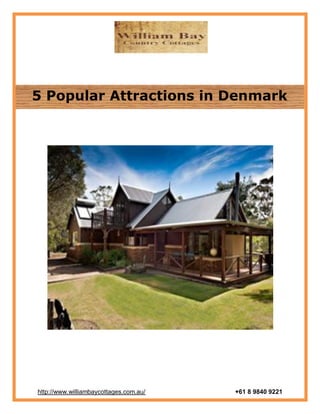 5 Popular Attractions in Denmark




http://www.williambaycottages.com.au/   +61 8 9840 9221
 