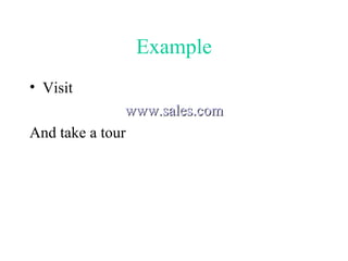 Example Visit  www.sales.com And take a tour 