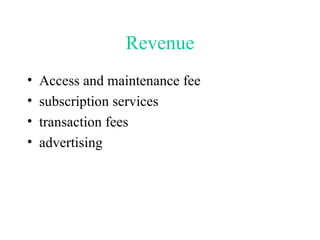 Revenue Access and maintenance fee subscription services transaction fees advertising 