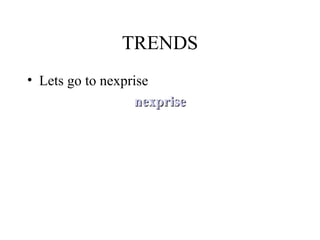 TRENDS Lets go to nexprise  nexprise 