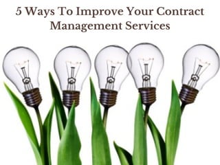 5 Ways To Improve Your Contract
Management Services
 