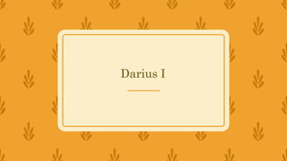 Darius I
 