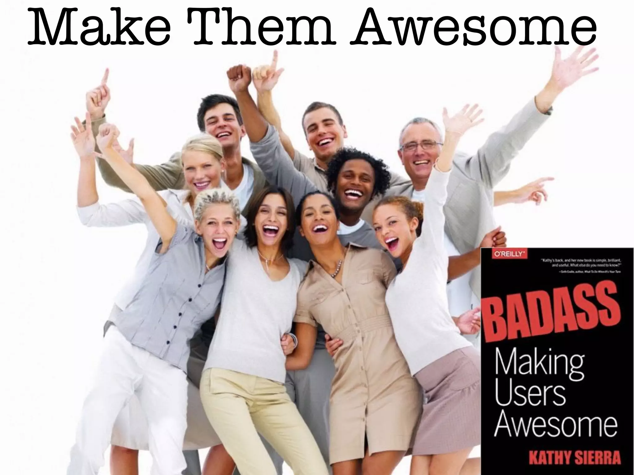 Make Them Awesome
 
