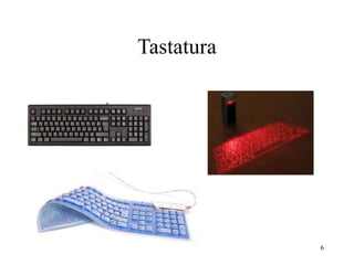 6
Tastatura
 