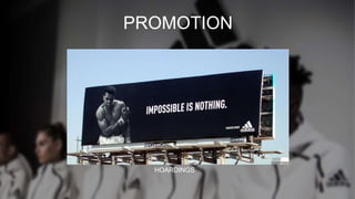 PROMOTION
HOARDINGS
 