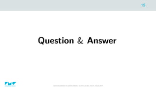 Community detection in complex networks – by Vinh-Loc Dao, Paris 31 January 2019
15
 