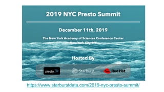 https://www.starburstdata.com/2019-nyc-presto-summit/
 
