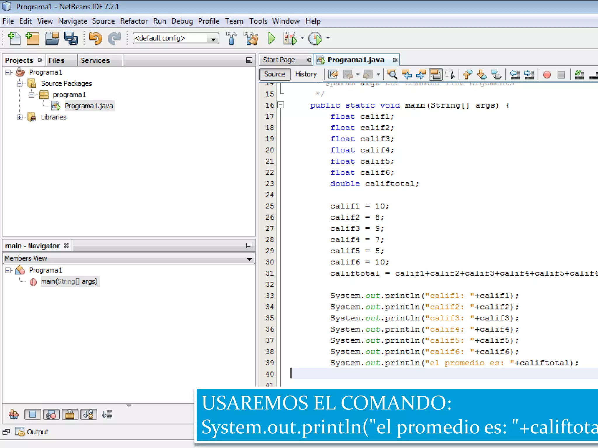 USAREMOS EL COMANDO:
System.out.println("el promedio es: "+califtota
 