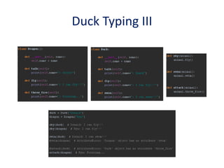 Duck Typing III
 