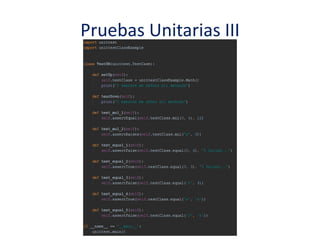 Pruebas Unitarias III
 
