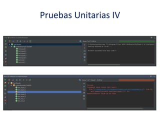 Pruebas Unitarias IV
 