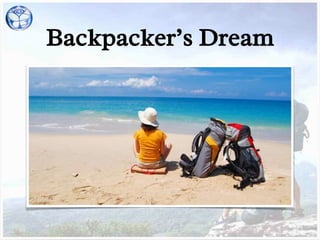 Backpacker’s Dream
 