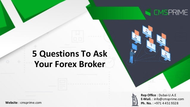 5 Questions To Ask Your Forex Broker - 