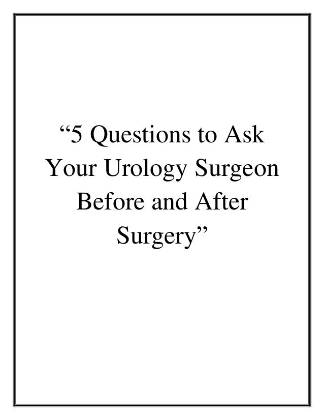 Questions to Ask Your Urology Surgeon