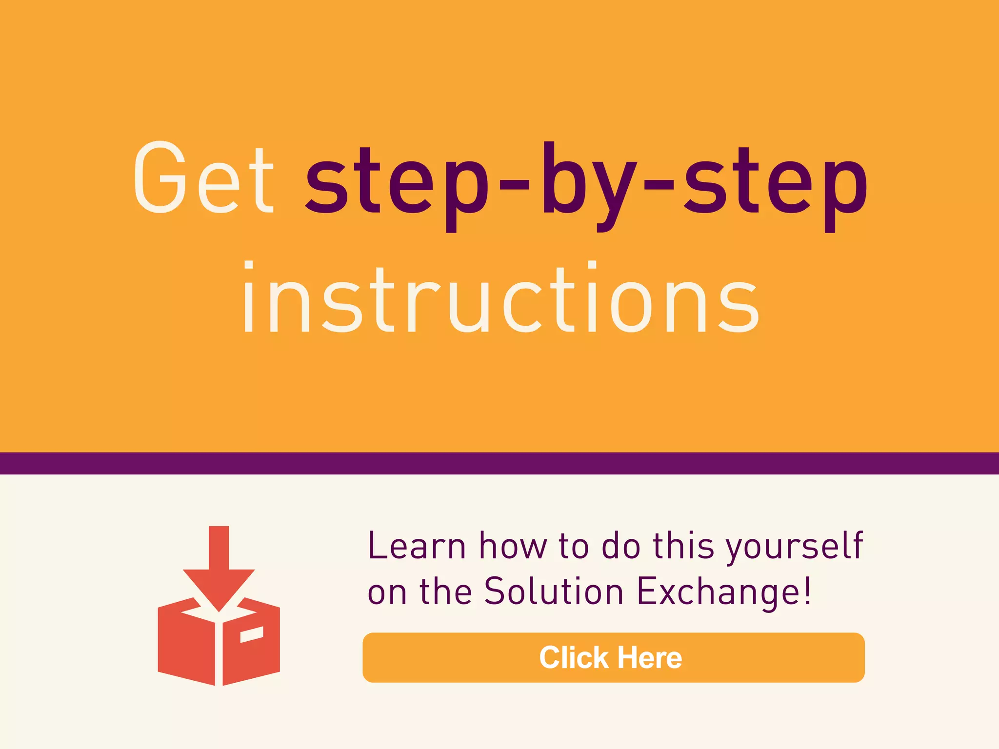 Get step-by-step
instructions
Learn how to do this yourself
on the Solution Exchange!
Click Here
 