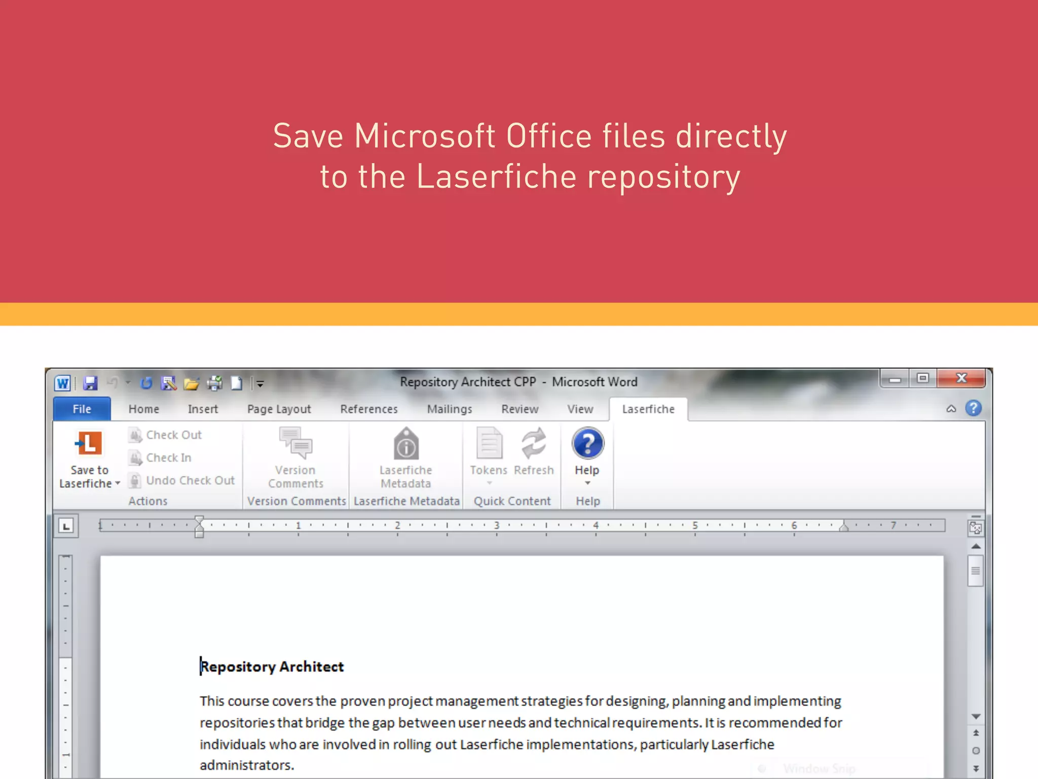 Save Microsoft Office files directly
to the Laserfiche repository
 