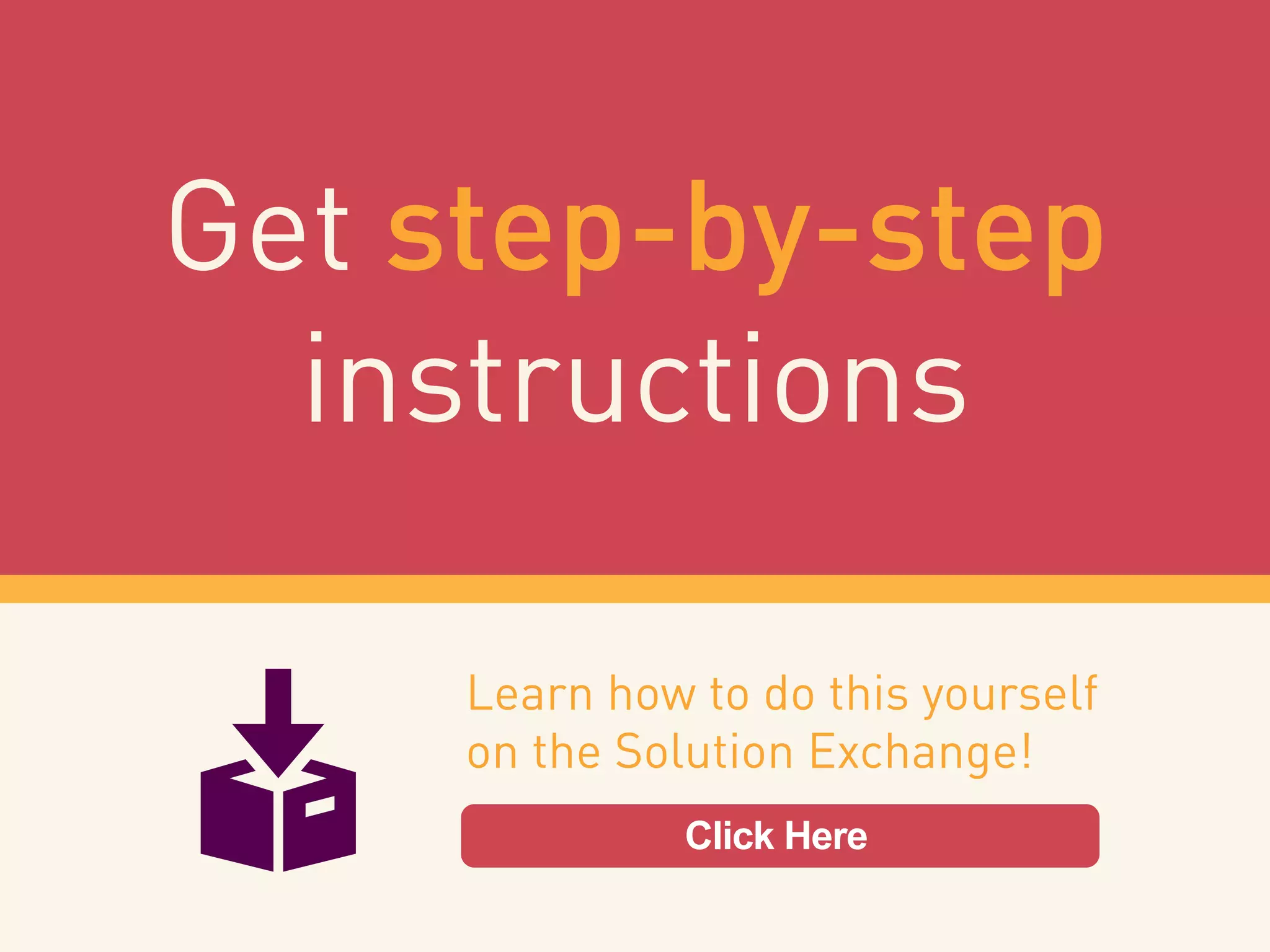 Get step-by-step
instructions
Learn how to do this yourself
on the Solution Exchange!
Click Here
 