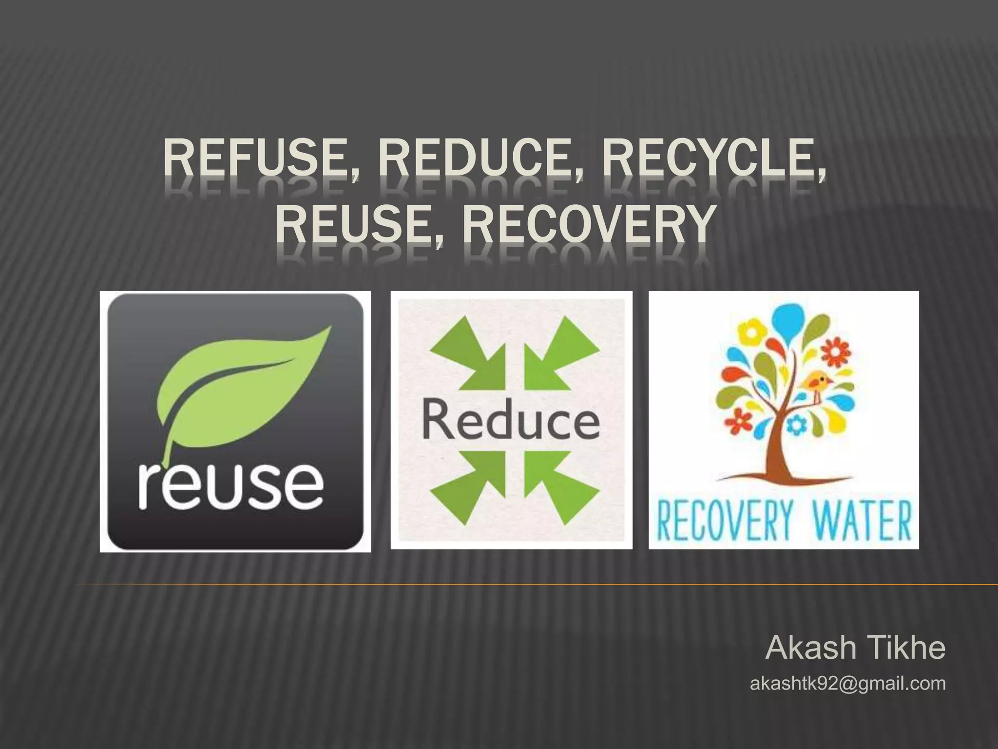 5 R- Reduce, Reuse, Recycle, Refuse, Recover | PPTX