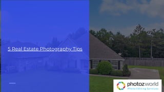 5 Real Estate Photography Tips
 