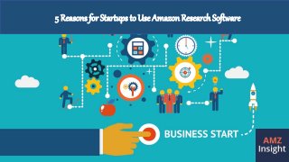 5 Reasons for Startups to Use Amazon ResearchSoftware
 