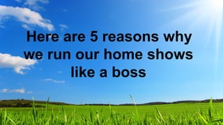 5 Reasons Window Depot Runs Home Shows Like a Boss