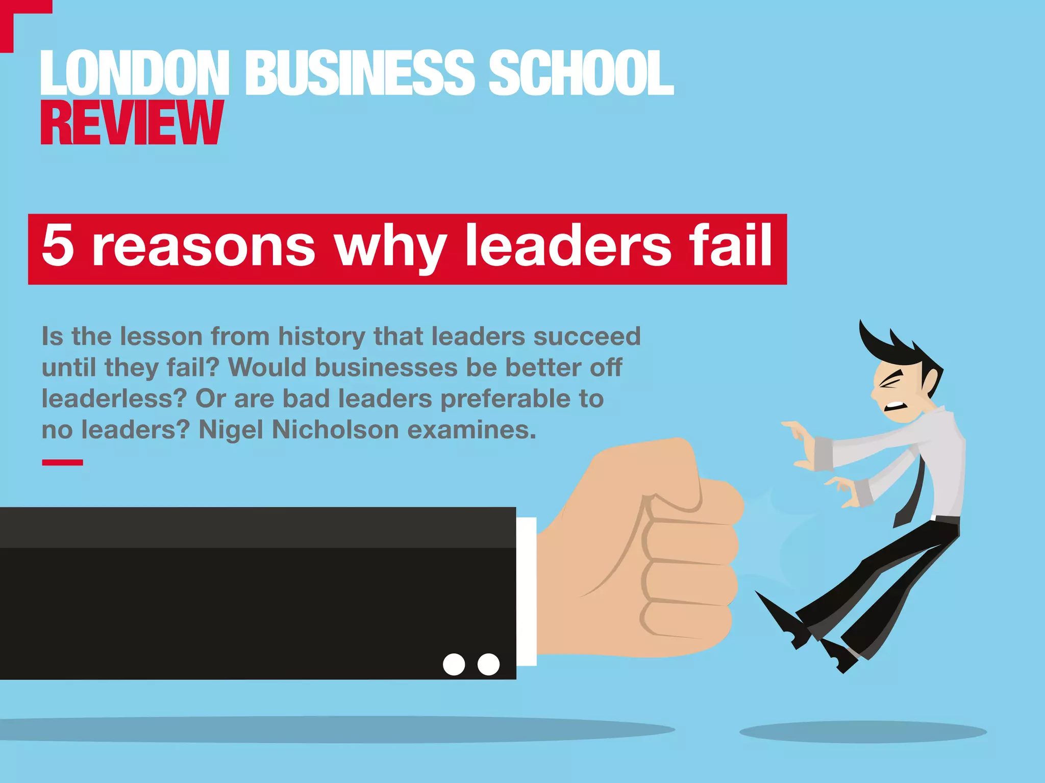 5 reasons why leaders fail London Business School PPT