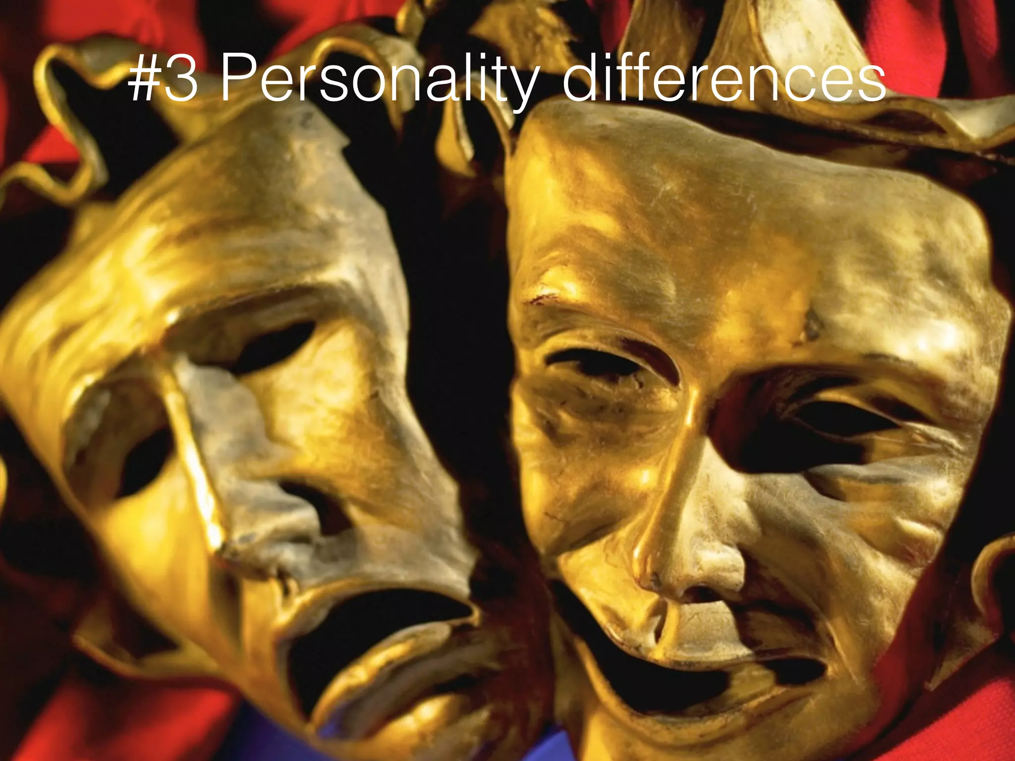 #3 Personality differences
 