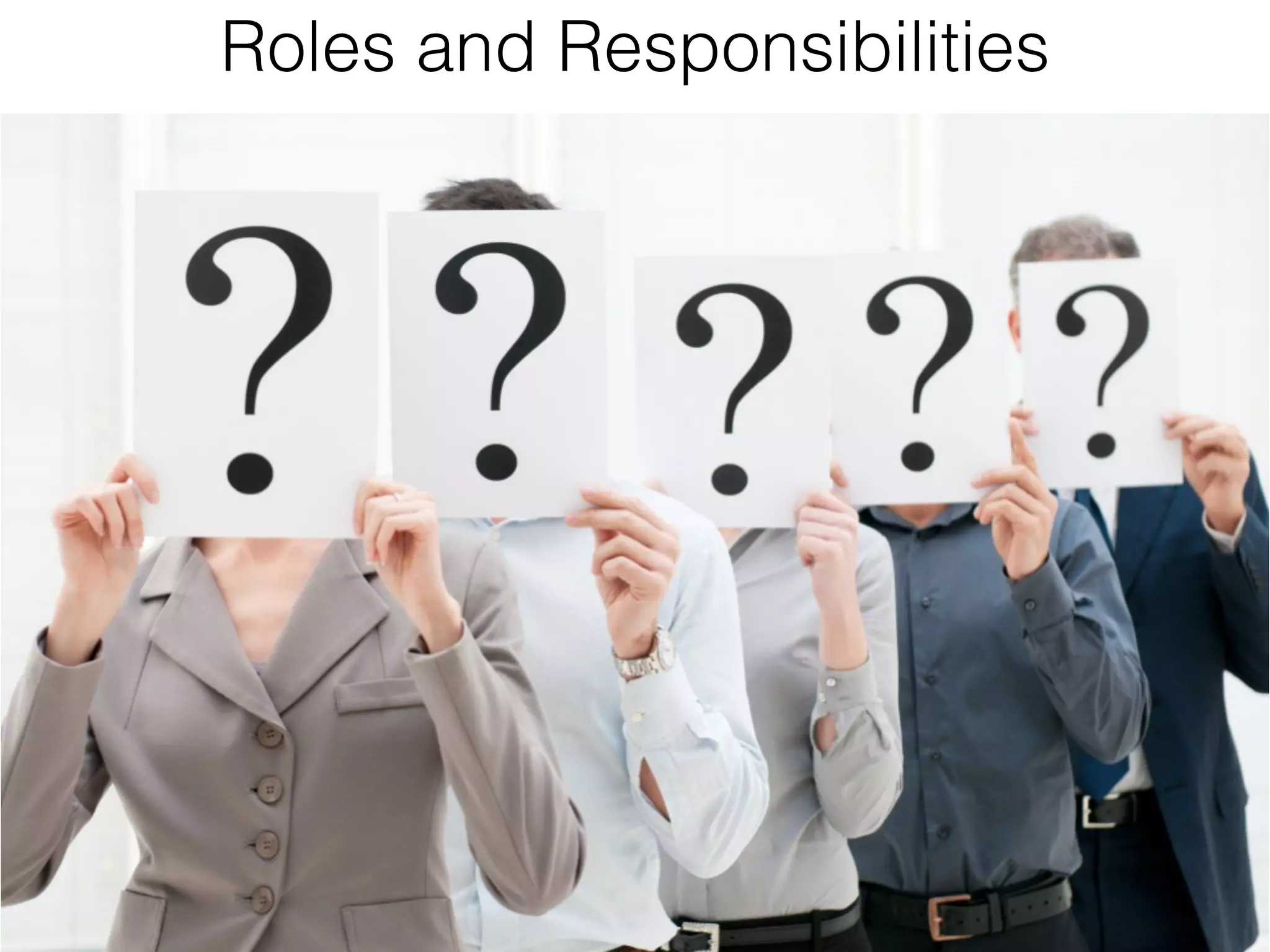 Roles and Responsibilities
 