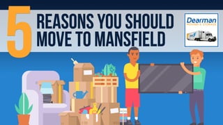 5 Reasons Move to Mansfield