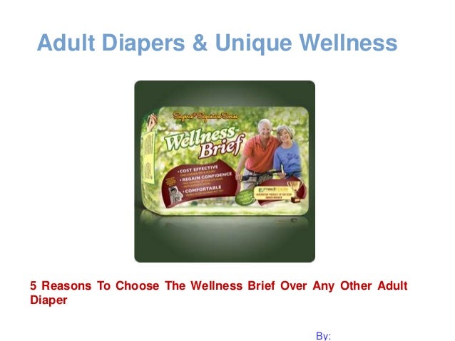 5 Reasons To Choose The Wellness Brief Over Any Other Adult Diaper