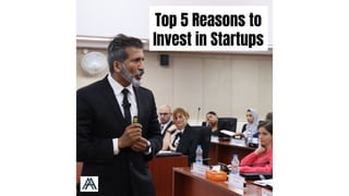 5 reasons to invest in startups