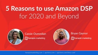 5 Reasons to Use Amazon DSP
in 2020
 