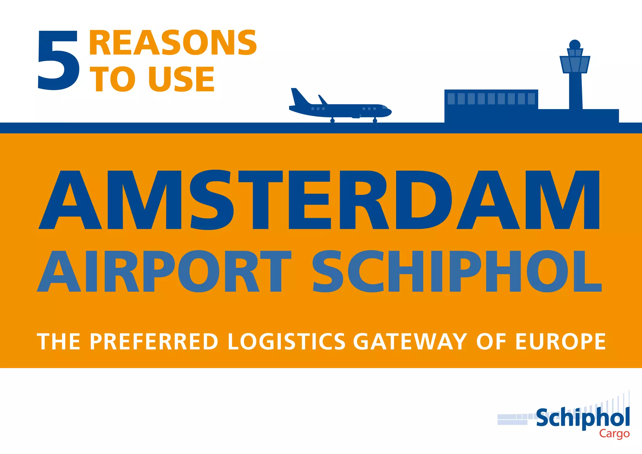 5 reasons to use Schiphol as the preferred logistics gateway to Europe 