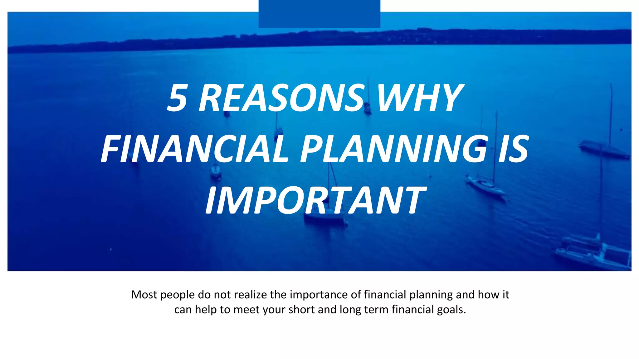 5 Reasons Why Financial Planning Is Important PPTX 5-reasons-why-financial-planning-is-important-pptx