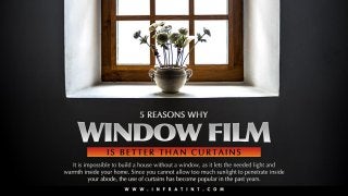5 reasons why window film is better than curtains