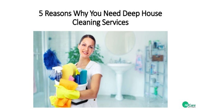 5 reasons why you need deep house cleaning services i need a house cleaner