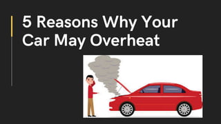 5 reasons why your car may overheat