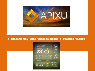 5 reasons why your website needs a weather widget
 