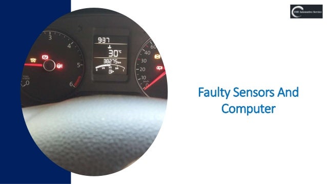 Faulty Sensors And
Computer
 