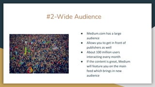 #2-Wide Audience
●
●
●
●
 