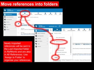 RefWorks 5: Organising and Managing your References Slide 7