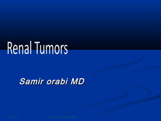 06/25/13 School of Medicine/JUST
SamirSamir orabi MDorabi MD
 