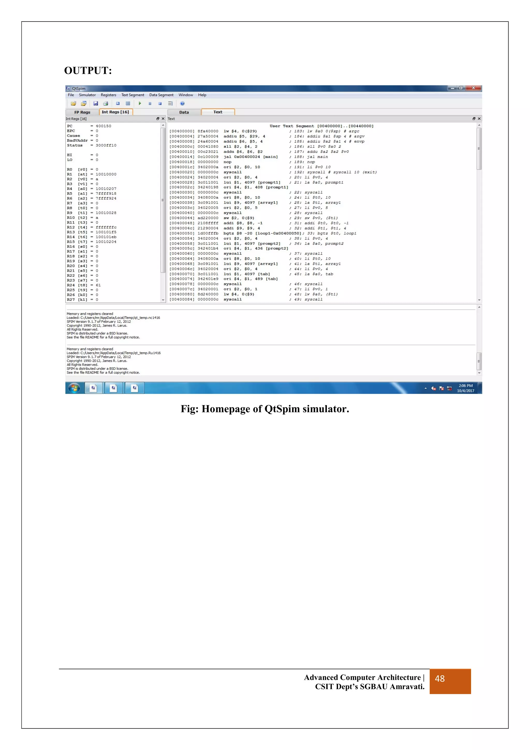 Advanced Computer Architecture |
CSIT Dept’s SGBAU Amravati.
48
OUTPUT:
Fig: Homepage of QtSpim simulator.
 