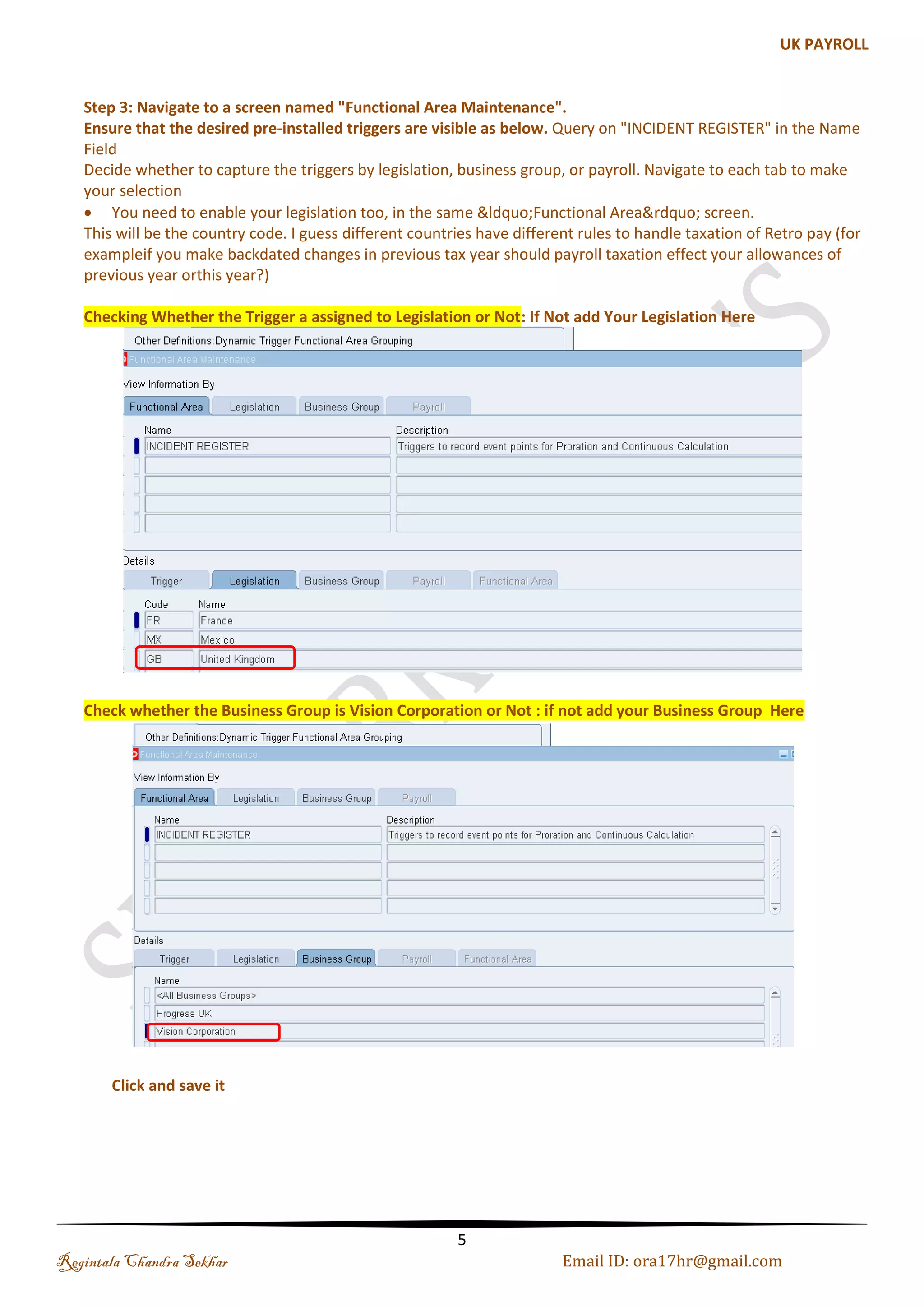Step 4: Click on Find: Check on the Enabled check box 
Step 5: Insert the Trigger: PAY_ELEMENT_ENTRIES_F 
Regintala Chandra Sekhar Page 5 ora17hr@gmail.com 
 