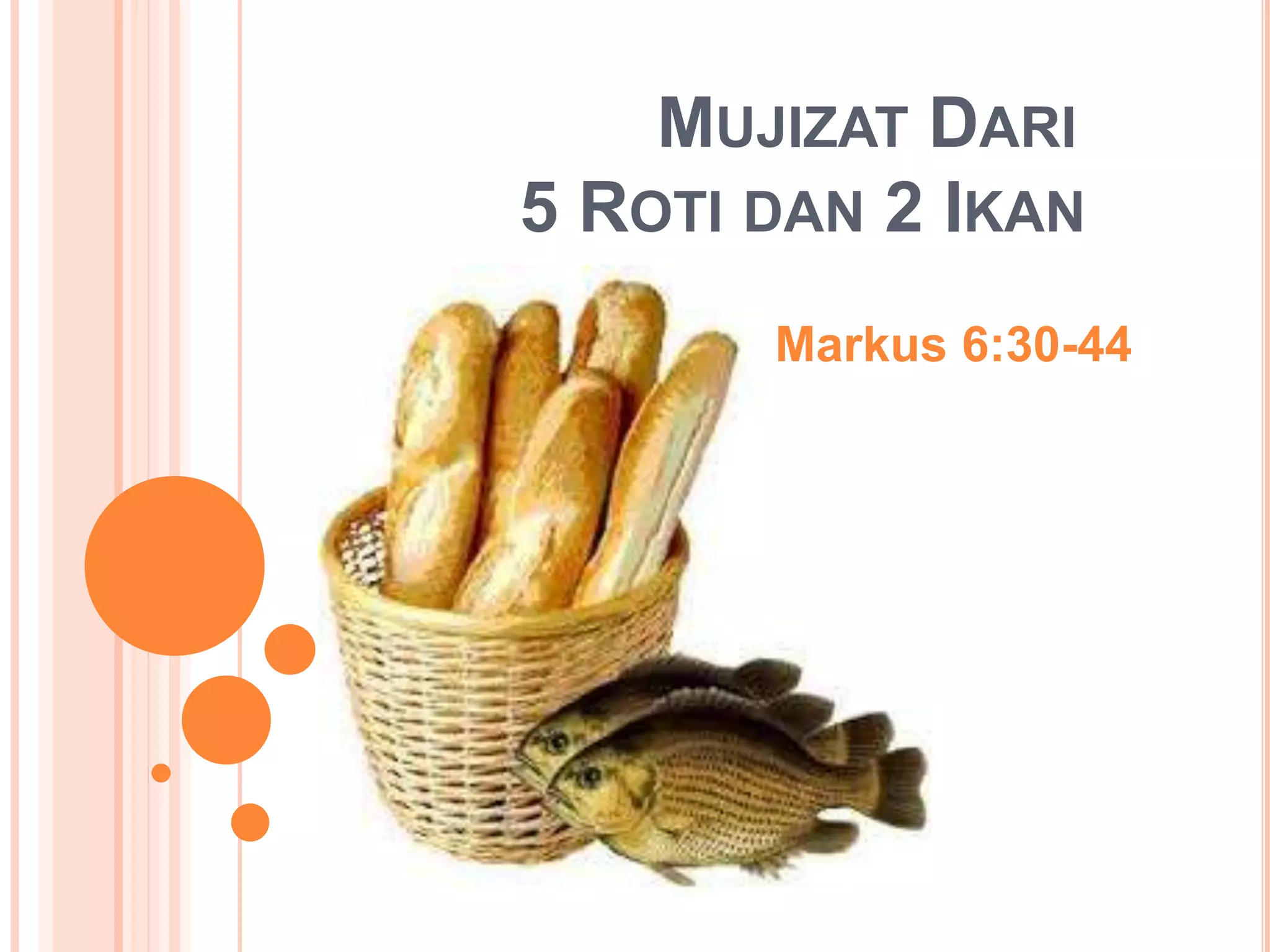 5 roti dan 2 ikan (khotbah) | PPTX